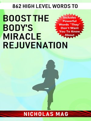 cover image of 862 High Level Words to Boost the Body's Miracle Rejuvenation